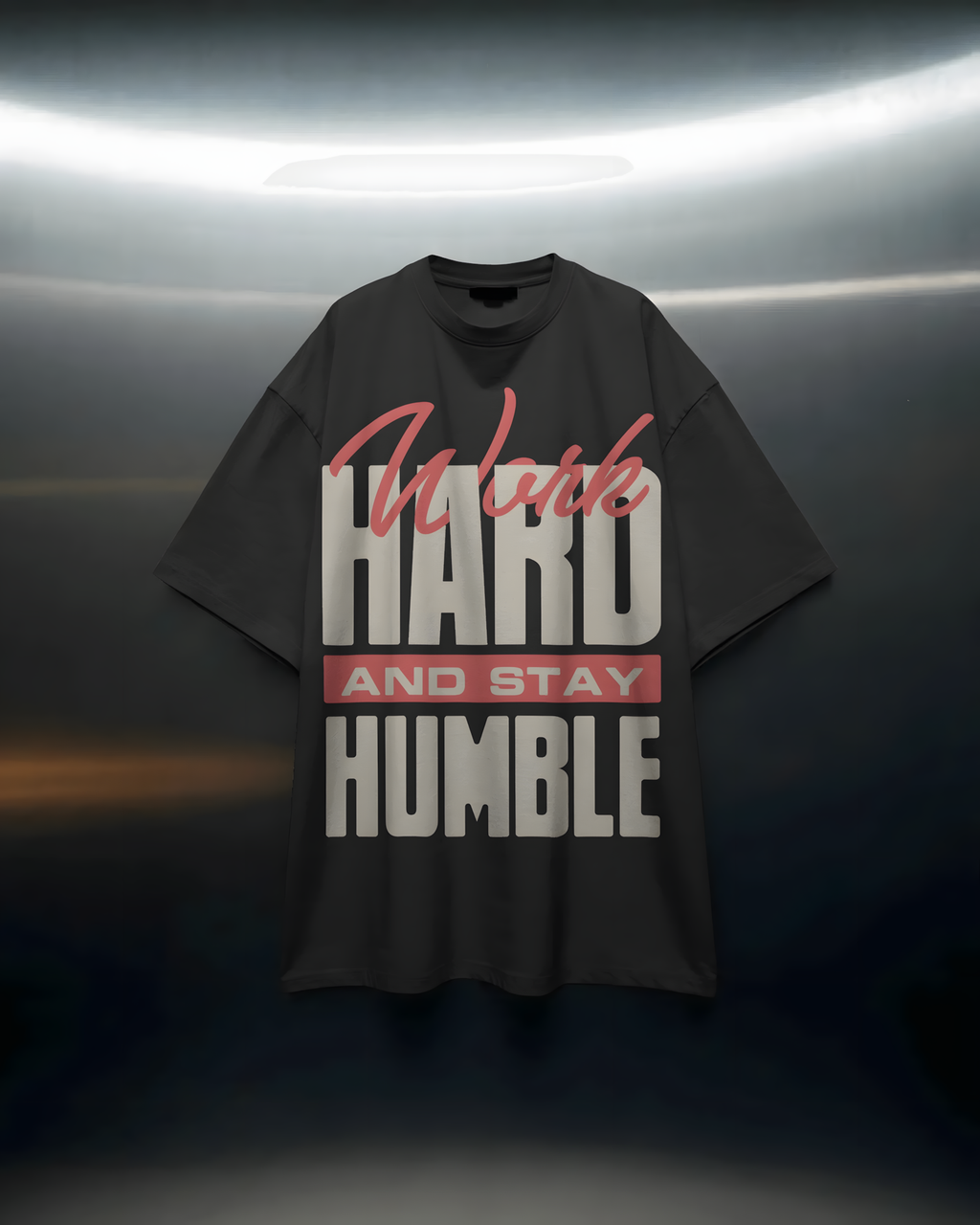 Work Hard - Oversized T Shirt
