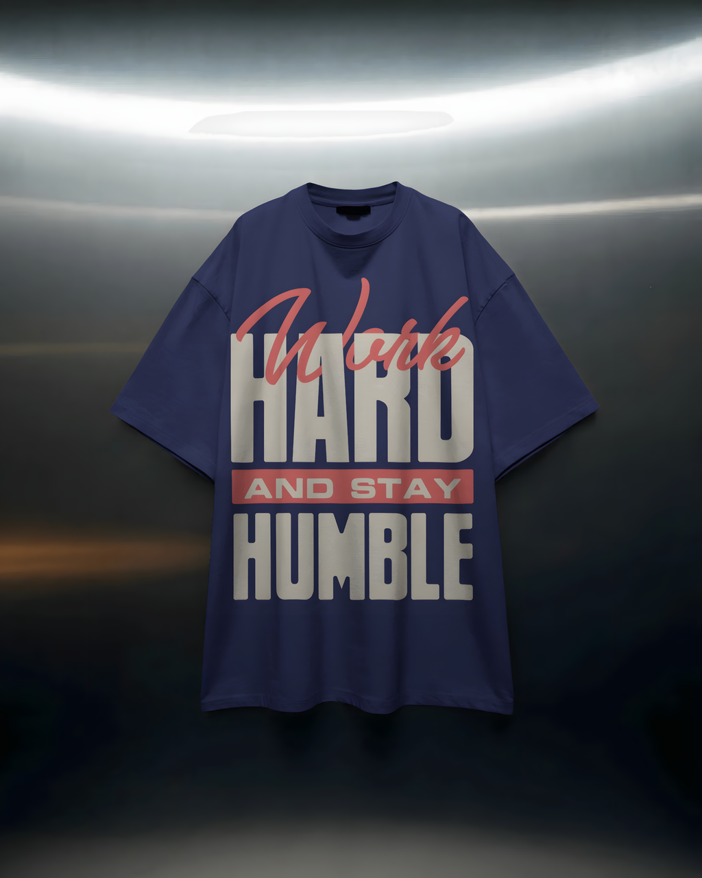 Work Hard - Oversized T Shirt